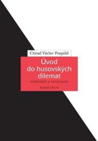 Úvod do husovských dilemat - Historie a teologie