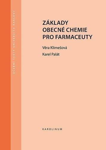 Kniha: Základy obecné chemie pro farmaceuty - Klimešová , Karel Palát Věra