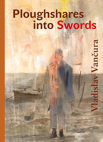 Kniha: Ploughshares into Swords - Vladislav Vančura