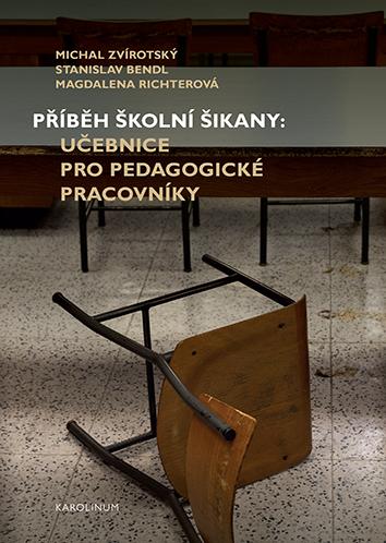 Kniha: Příběh školní šikany - Stanislav Bendl