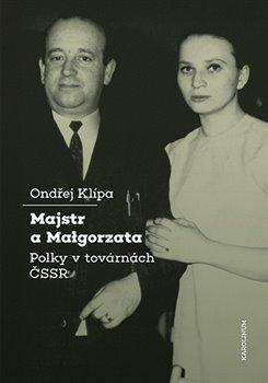 Kniha: Majstr a Malgorzata - Klípa, Ondřej