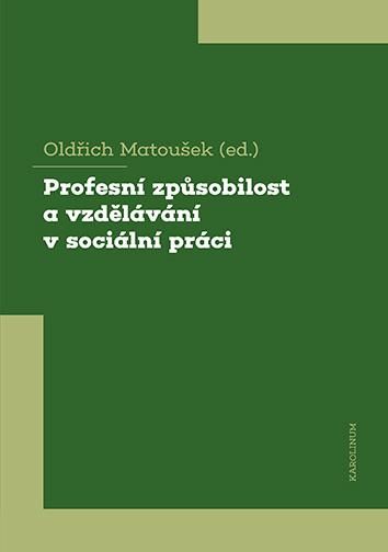 Kniha: Profesní způsobilost a vzdělávání v sociální práci - Oldřich Matoušek