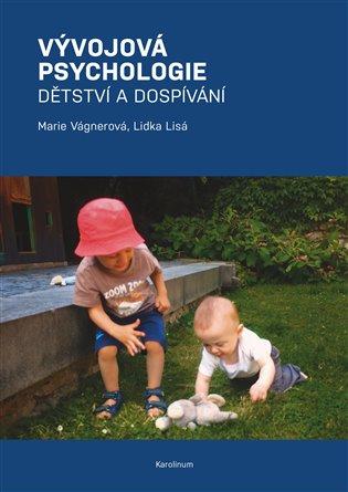 Kniha: Vývojová psychologie Dětství a dospívání - Marie Vágnerová