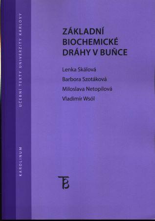 Kniha: Základní biochemické dráhy v buňce - Miloslava Netopilová