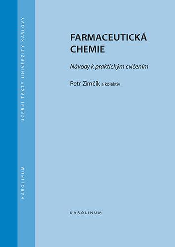 Kniha: Farmaceutická chemie - Návody k praktickým cvičením (3.vydání) - Petr Zimčík