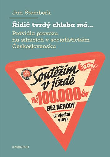 Kniha: Řidič tvrdý chleba má... - Jan Štemberk