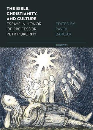 Kniha: The Bible, Christianity, and Culture - Pavol Bargár