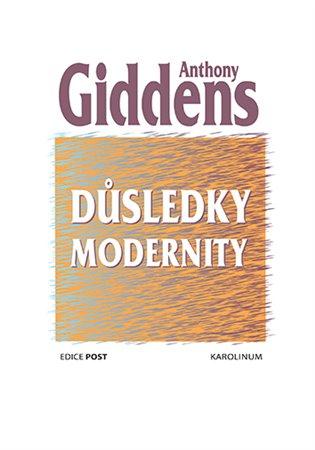 Kniha: Důsledky modernity - Giddens, Anthony