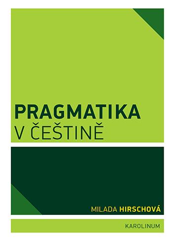 Kniha: Pragmatika v češtině - Milada Hirschová