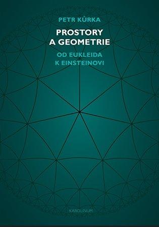 Kniha: Prostory a geometrie - Kůrka, Petr