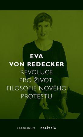 Kniha: Revoluce pro život - Eva von Redecker