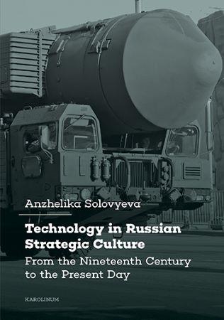 Kniha: Technology in Russian Strategic Culture - Anzhelika Solovyeva