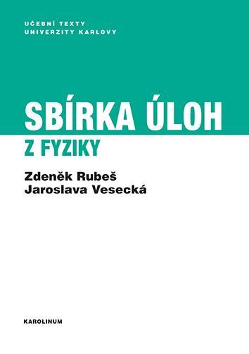 Kniha: Sbírka úloh z fyziky - Rubeš Zdeněk