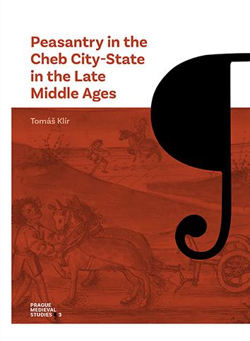 Kniha: Peasantry in the Cheb City-State in the Late Middle Ages - Tomáš Klír