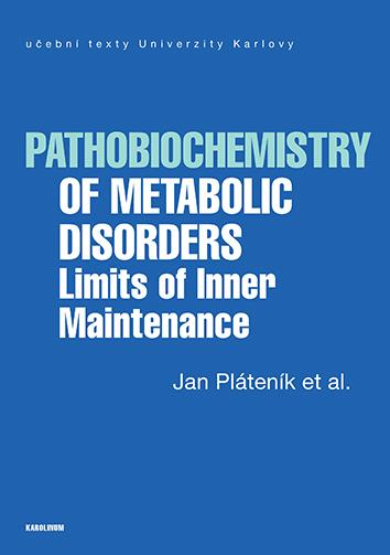 Kniha: Pathobiochemistry of Metabolic Disorders Limits of Inner Maintenance - Jan Pláteník