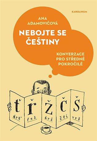 Kniha: Nebojte se češtiny - Adamovičová, Ana