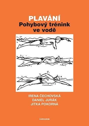 Kniha: Plavání - Pohybový trénink ve vodě - Čechovská Irena