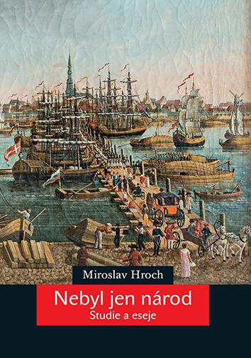 Kniha: Nebyl jen národ - Miroslav Hroch