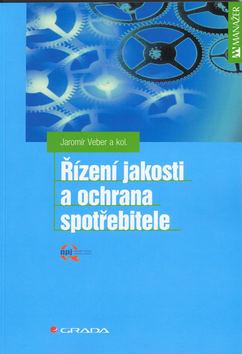 Kniha: Řízení jakosti a ochrana spotřebitele - Jaromír Veber