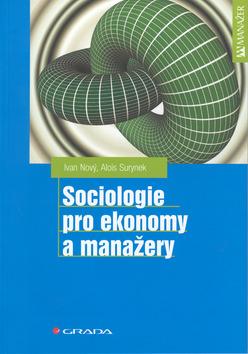 Kniha: Sociologie pro ekonomy a manažery - Ivan Nový; Alois Surynek