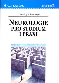 Kniha: Neurologie pro studium i praxi - Zdeněk Seidl; Jiří Obenberger