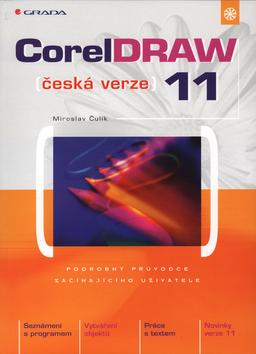 Kniha: Corel Draw 11 - Miroslav Čulík