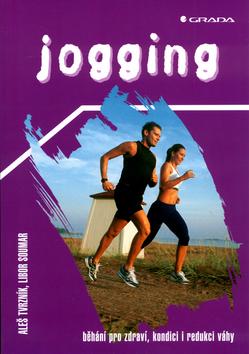 Kniha: Jogging - Aleš Tvrzník; Libor Soumar