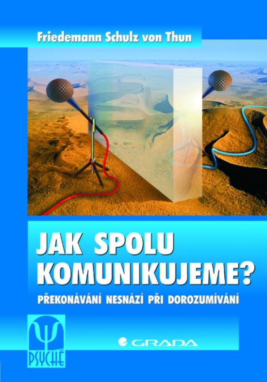 Kniha: Jak spolu komunikujeme? - Schulz von Thun Friedmann