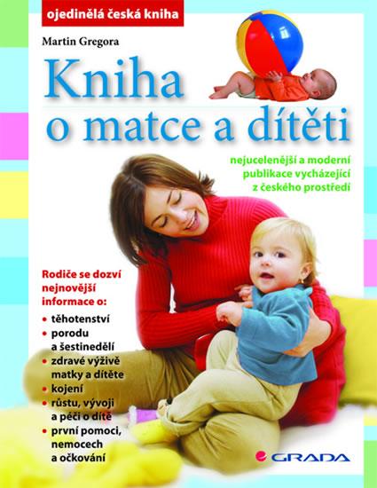 Kniha: Kniha o matce a dítěti - Gregora Martin