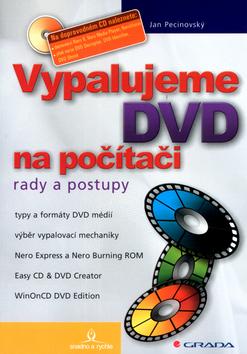 Kniha: Vypalujeme DVD na počítači - Jan Pecinovský
