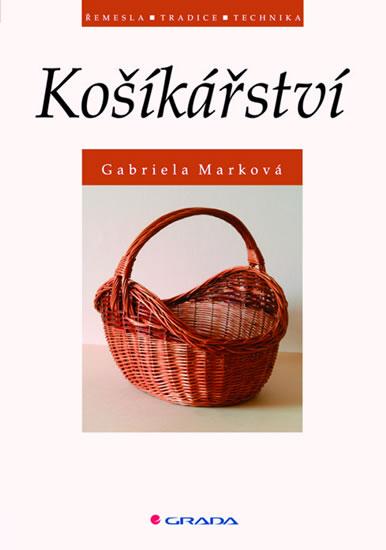 Kniha: Košíkářství - Marková Gabriela