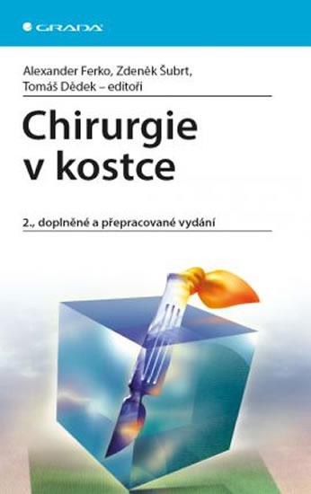 Kniha: Chirurgie v kostce - 2.vydání - Ferko Alexander a kol.