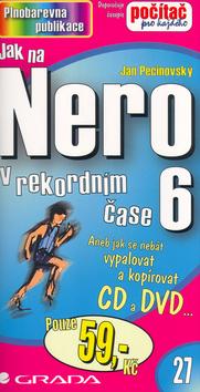 Kniha: Jak na NERO 6 - Jan Pecinovský