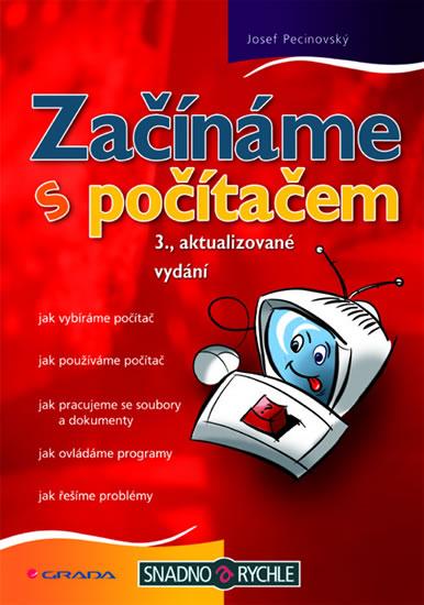 Kniha: Začínáme s počítačem 3.vydání - Pecinovský Josef