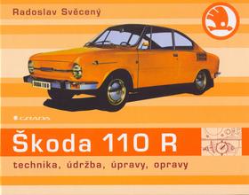 Kniha: Škoda 110 R - Svěcený Radoslav