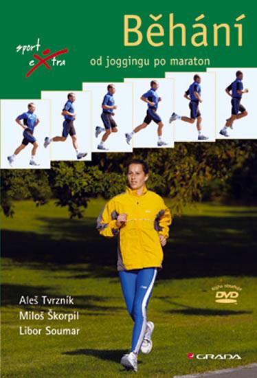 Kniha: Běhání od joggingu po maraton - Tvrzník a kolektiv Aleš