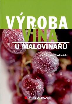Kniha: Výroba vína - Pavloušek Pavel