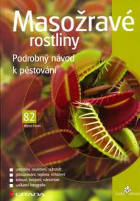 Masožravé rostliny - Podrobný návod na pěstování