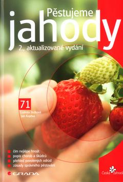 Kniha: Pěstujeme jahody 2. aktualizované vydání - Dušková Ludmila
