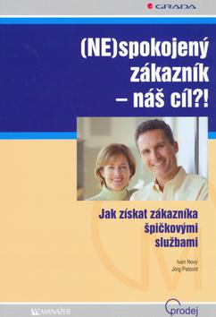 Kniha: NEspokojený zákazník - náš cíl?! - Ivan Nový; Jörg Petzold