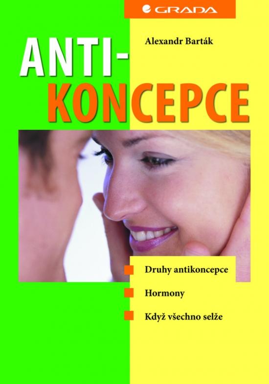 Kniha: Antikoncepce (PB) - druhy, hormony, ... - Barták Alexandr