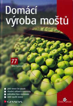 Kniha: Domácí výroba moštů - Miloš Hanousek