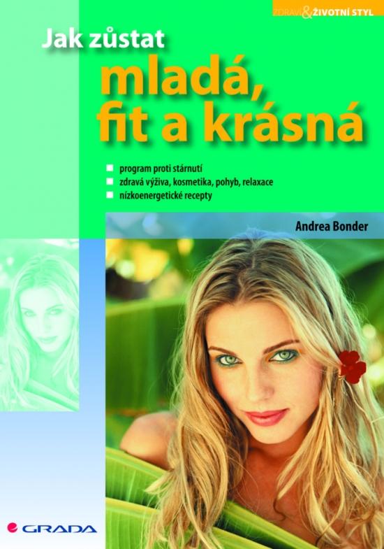 Kniha: Jak zůstat mladá, fit a krásná - Bonder Andrea