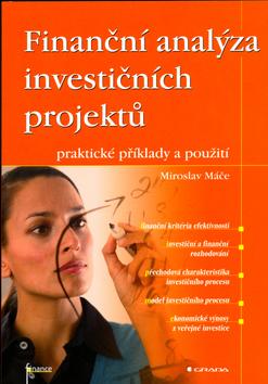 Kniha: Finanční analýza investičních projektů - Miroslav Máče