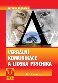 Kniha: Verbální komunikace a lidská psychika - Janoušek Jaromír