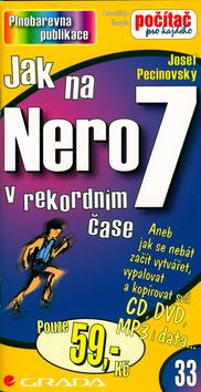 Kniha: Jak na Nero 7 v rekordním čase - Pecinovský Josef