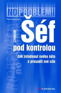 Kniha: Šéf pod kontrolou - Begemann Petra
