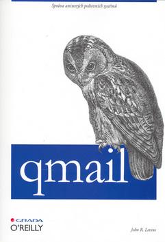 Kniha: qmail - správa unixových poštovních systémů - Levine John R.