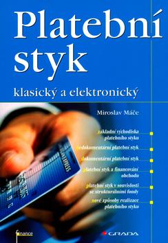 Kniha: Platební styk - klasický a elektronický - Máče Miroslav