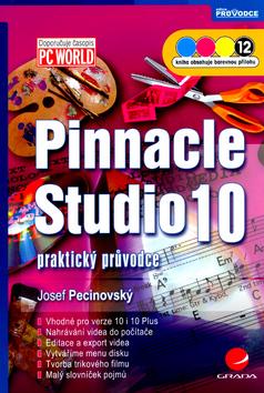 Kniha: Pinnacle Studio 10 - Josef Pecinovský